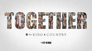 Together, For King and Country