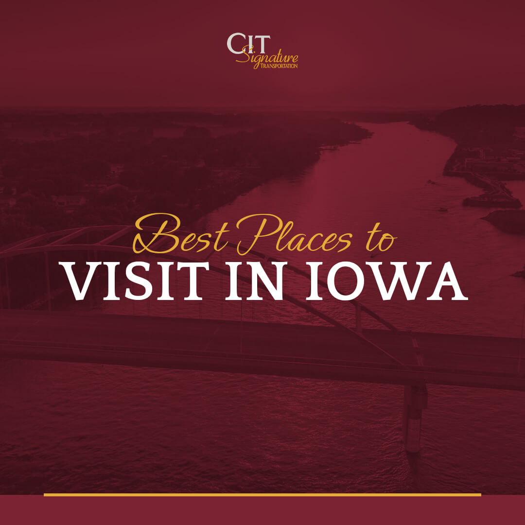 Best Places to Visit in Iowa - CIT