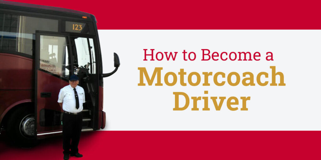 How to Become a Motorcoach Driver